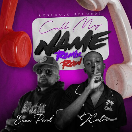 Call My Name Remix (Raw) ft. Sean Paul | Boomplay Music