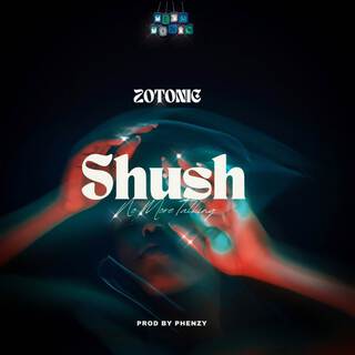 Shush lyrics | Boomplay Music