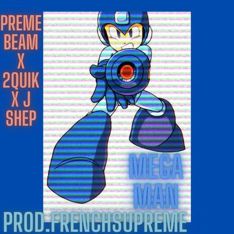 Mega Man ft. 2Quik & J.Shepp | Boomplay Music