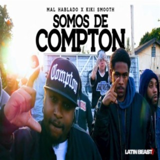 Somos de Compton (feat. Kiki Smooth)