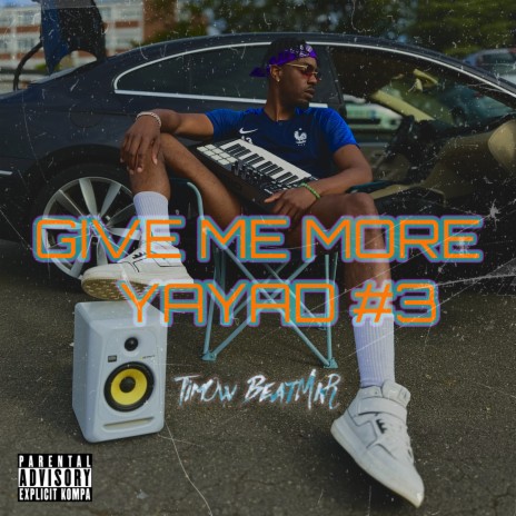 Give Me More Yayad 3 ft. Ecri20 | Boomplay Music