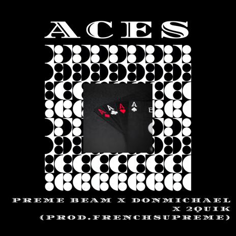 Aces ft. Don Michael & 2Quik | Boomplay Music