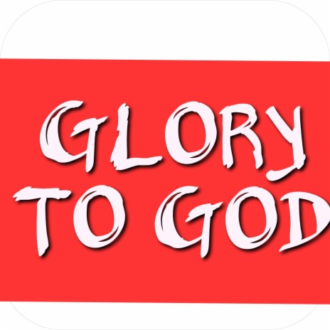 Glory To God | Boomplay Music