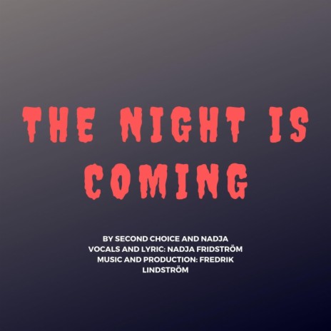 The Night Is Coming (feat. Nadja) | Boomplay Music