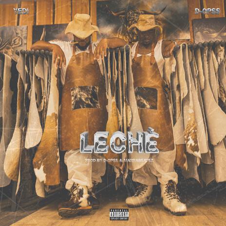 LECHÉ ft. D-opss | Boomplay Music