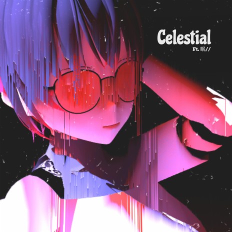Celestial ft. 眠// | Boomplay Music