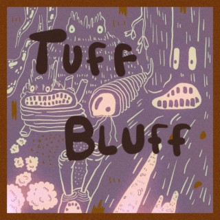 Tuff Bluff