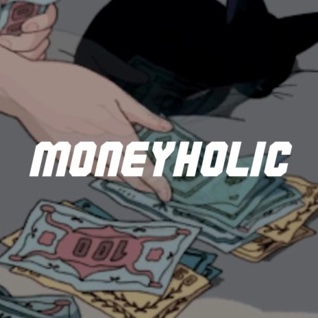Moneyholic | Boomplay Music