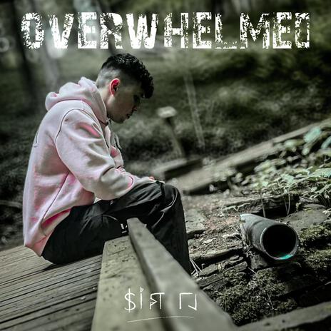 Overwhelmed | Boomplay Music