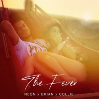 The Fever (feat. Brian & Collie)