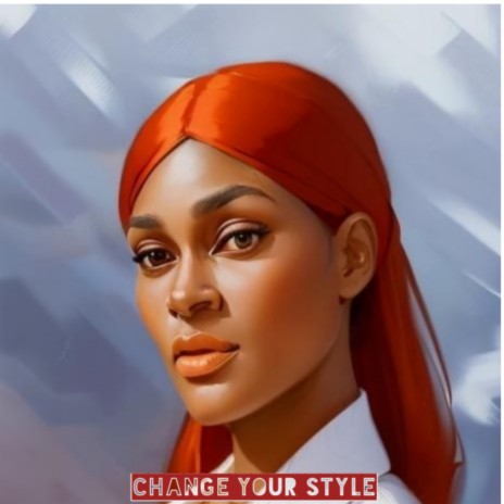 Change Your Style ft. ChildofGOD | Boomplay Music