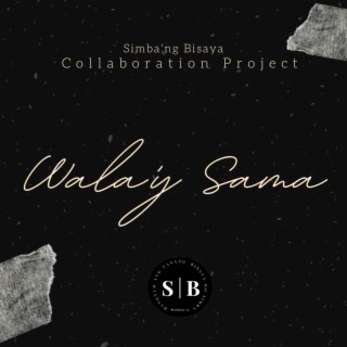 Wala'y Sama lyrics | Boomplay Music