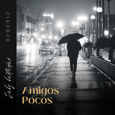 Amigos Pocos | Boomplay Music