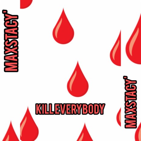 kill everybody | Boomplay Music