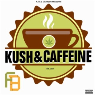 Kush & Caffeine