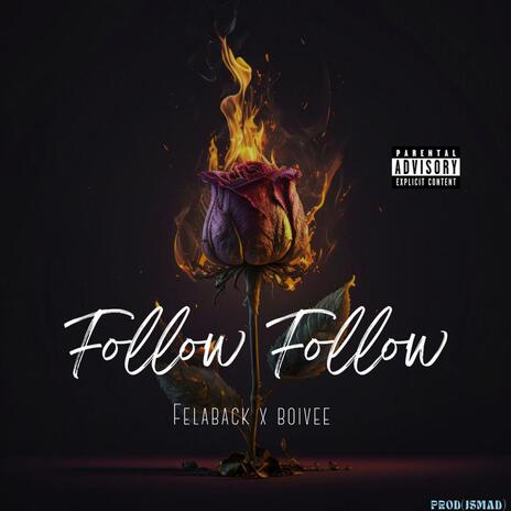 FOLLOW FOLLOW ft. BOIVEE | Boomplay Music