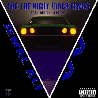 For The Night (Rock Remix)