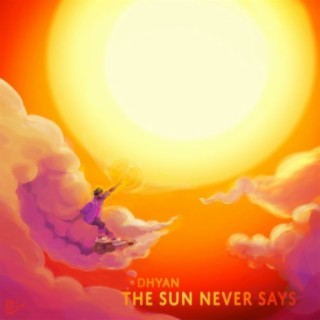 The Sun Never Says