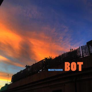 BOT lyrics | Boomplay Music