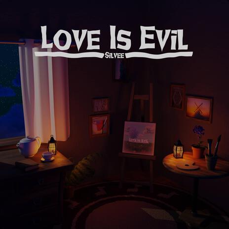 Love Is Evil