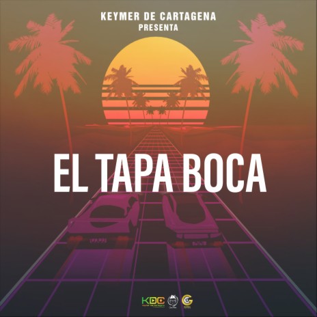 El Tapa Boca | Boomplay Music