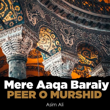 Mere Aaqa Baraiy Peer o Murshid | Boomplay Music