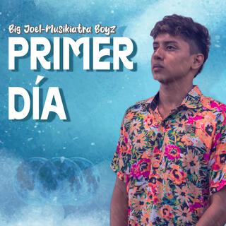 Primer Día ft. Big Joel lyrics | Boomplay Music