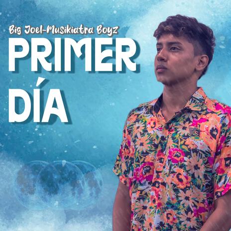 Primer Día ft. Big Joel | Boomplay Music