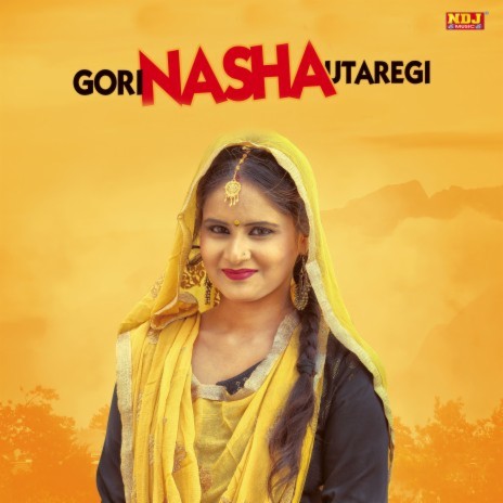 Gori Nasha Utaregi | Boomplay Music