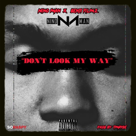 Don't Look My Way ft. Benji Filmz