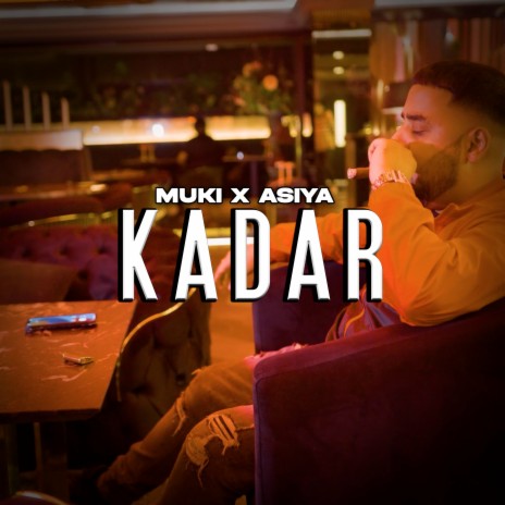 Kadar ft. Asiya | Boomplay Music