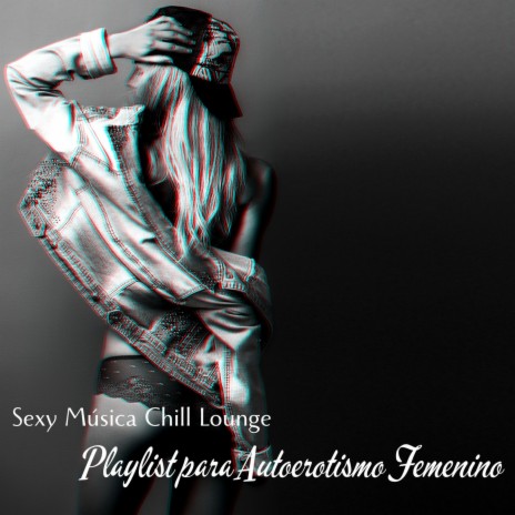 Sexy Música Chill Lounge
