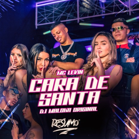 Cara de Santa ft. dj maloka original & Resumo Produtora | Boomplay Music