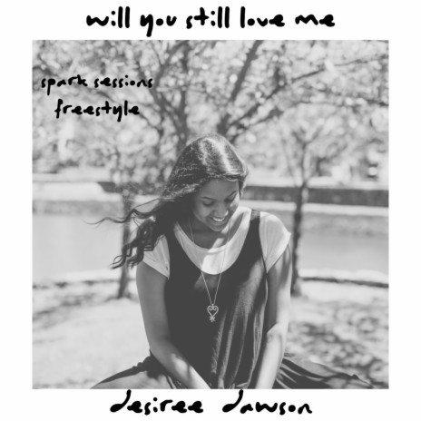 Will You Still Love Me (Spark Sessions Freestyle)