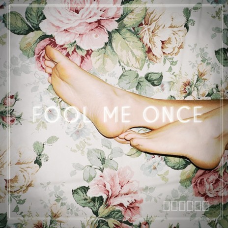 Fool Me Once | Boomplay Music