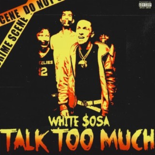 Talk Too Much