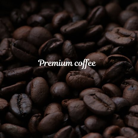 Premium coffee