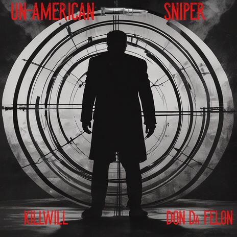 Un-American Sniper ft. Don Da Felon | Boomplay Music