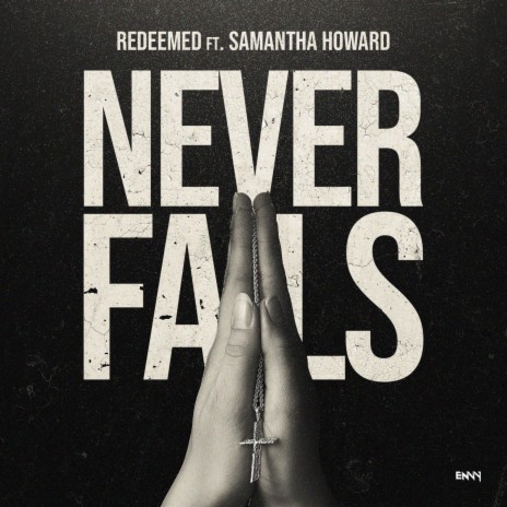 Never Fails (feat. Samantha Howard) | Boomplay Music
