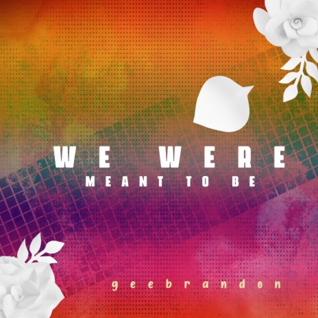 We Were Meant to Be | Boomplay Music