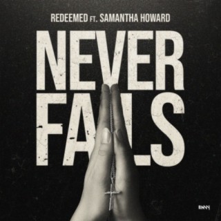 Never Fails (feat. Samantha Howard)