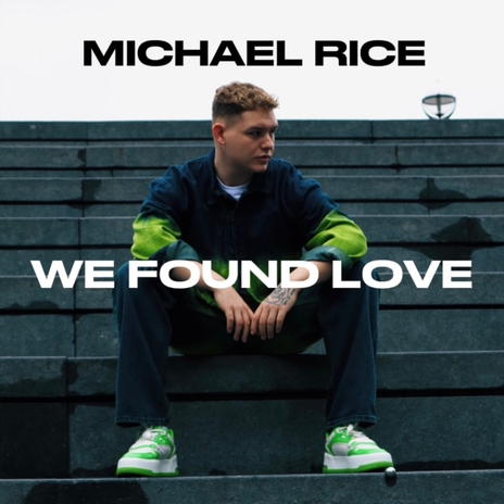 We Found Love | Boomplay Music