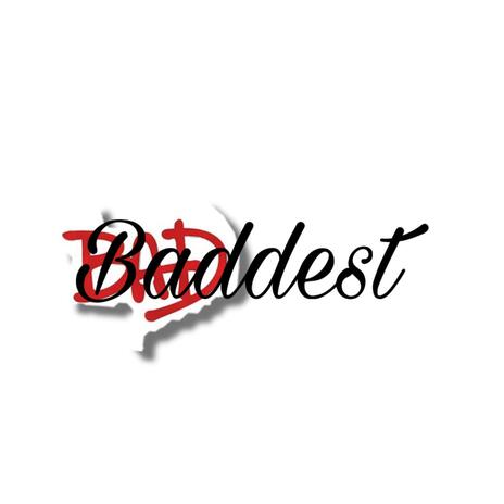 Baddest | Boomplay Music