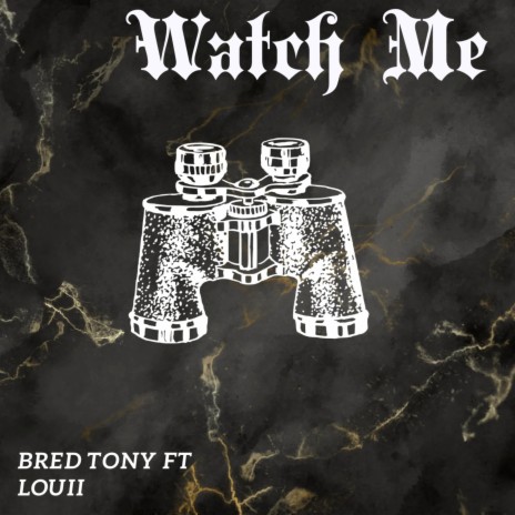 Watch Me | Boomplay Music