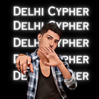 Delhi Cypher (with kaidi)