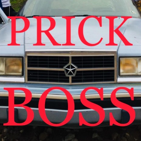 Prick Boss | Boomplay Music