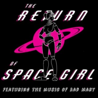 The Return of Space Girl