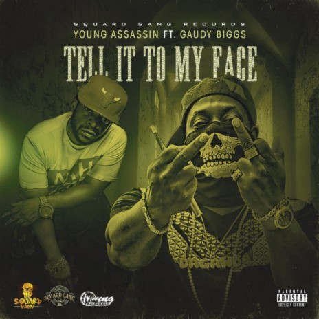 Tell It to My Face ft. Gaudy Biggs