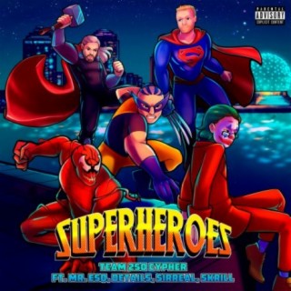 Superheroes (Team 250 Cypher) (feat. Mr. ESQ, Details, Sirreal & Skrill)