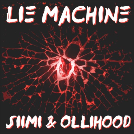 Lie Machine ft. Ollihood | Boomplay Music